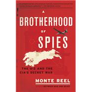 A Brotherhood of Spies by Reel, Monte, 9780385540209