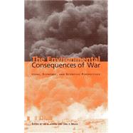 The Environmental Consequences of War: Legal, Economic, and Scientific Perspectives by Edited by Jay E. Austin , Carl E. Bruch, 9780521780209