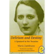 Delirium and Destiny by Zambrano, Maria; Maier, Carol; Johnson, Roberta, 9780791440209