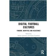 Digital Football Cultures by Lawrence, Stefan; Crawford, Garry, 9780815360209