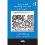 Authority and Diplomacy from Dante to Shakespeare by Powell,Jason;Powell,Jason, 9781409430209
