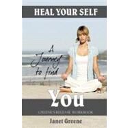 Heal Your Self by Greene, Janet, 9781438210209