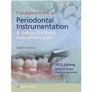 Fundamentals of Periodontal Instrumentation and Advanced Root Instrumentation by Gehrig, Jill; Sroda, Rebecca; Saccuzzo, Darlene, 9781496320209