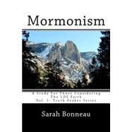 Mormonism by Bonneau, Sarah, 9781502320209