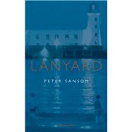 Lanyard by Sansom, Peter, 9781800170209