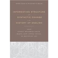Information Structure and Syntactic Change in the History of English by Meurman-Solin, Anneli; Lopez-Couso, Maria Jose; Los, Bettelou, 9780199860210