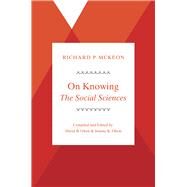 On Knowing - The Social Sciences by McKeon, Richard; Owen, David B.; Olson, Joanne K., 9780226340210