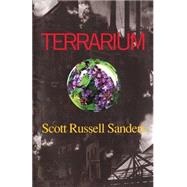 Terrarium by Sanders, Scott Russell, 9780253210210