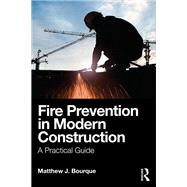 Fire Prevention in Modern Construction by Matthew J. Bourque, 9781032720210