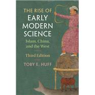 The Rise of Early Modern Science by Huff, Toby E., 9781107130210