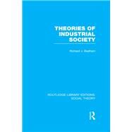Theories of Industrial Society (RLE Social Theory) by Badham; Richard, 9781138990210