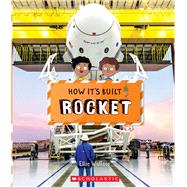 Rocket (How It's Built) by Wallace, Elise; Watson, Richard, 9781338800210