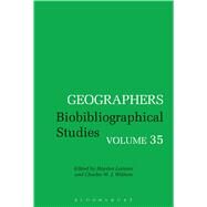 Geographers Biobibliographical Studies, Volume 35 by Lorimer, Hayden; Withers, Charles W. J., 9781474290210