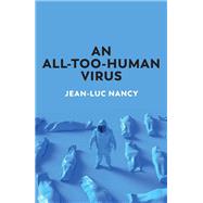 An All-Too-Human Virus by Nancy, Jean-Luc; Stockwell, Cory; Fernbach, David; Clift, Sarah, 9781509550210