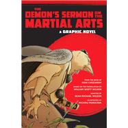 The Demon's Sermon on the Martial Arts A Graphic Novel by Wilson, Sean Michael; Wilson, William Scott; Chozanshi, Issai; Morikawa, Michiru, 9781611800210