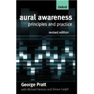 Aural Awareness Principles and Practice by Pratt, George; Henson, Michael; Cargill, Simon, 9780198790211