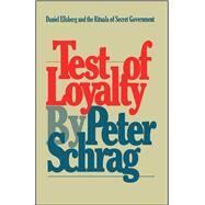 Test of Loyalty by Schrag, Peter, 9780671220211