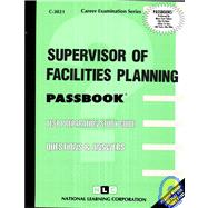 Supervisor of Facilities Planning Passbooks Study Guide by Unknown, 9780837330211