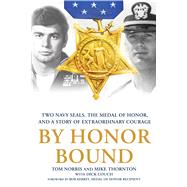 By Honor Bound by Norris, Tom; Thornton, Mike; Couch, Dick (CON); Kerrey, Bob, 9781250130211