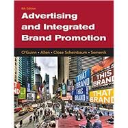 Advertising and Integrated Brand Promotion by O'Guinn, Thomas; Allen, Chris; Close Scheinbaum, Angeline; Semenik, Richard J., 9781337110211