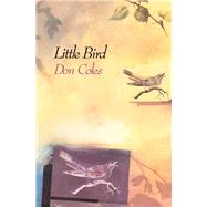 Little Bird by Coles, Don, 9781550650211