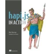Hapi.js in Action by Harrison, Matt, 9781633430211