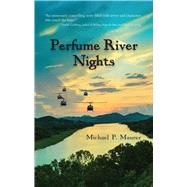 Perfume River Nights by Maurer, Michael P., 9781682010211