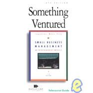 Something Ventured Telecourse Guide for Small Business Management by Longenecker, Justin G.; Moore, Carlos W.; Petty, J. William, 9780538890212