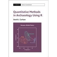 Quantitative Methods in Archaeology Using R by Carlson, David L., 9781107040212