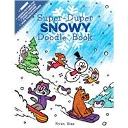 Super-duper Snowy Doodle Book by Sias, Ryan, 9781328810212