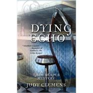 Dying Echo by Clemens, Judy, 9781464200212
