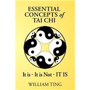 Essential Concepts of Tai Chi by Ting, William, 9781503590212