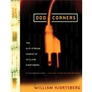 Odd Corners The Slip-Stream World of William Hjortsberg by Hjortsberg, William, 9781593760212