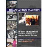 The Anna Freud Tradition by Malberg, Norka T.; Raphael-Leff, Joan, 9781780490212