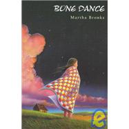 Bone Dance by Brooks, Martha, 9780531300213