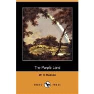 The Purple Land by HUDSON W H, 9781406560213