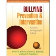 Bullying Prevention and Intervention Realistic Strategies for Schools by Swearer, Susan M.; Espelage, Dorothy L.; Napolitano, Scott A., 9781606230213