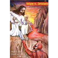 Religion vs Christianity by Channing, Steven, 9781606470213