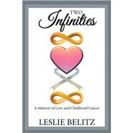 Two Infinities by Belitz, Leslie, 9781796010213