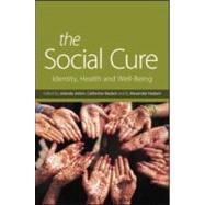 The Social Cure: Identity, Health and Well-Being by Jetten; Jolanda, 9781848720213