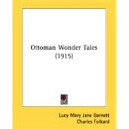 Ottoman Wonder Tales by Garnett, Lucy Mary Jane; Folkard, Charles, 9780548840214