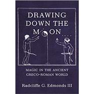 Drawing Down the Moon by Radcliffe G. Edmonds III, 9780691230214
