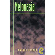 Melonasia by Fiscus, Dwight, 9780738850214
