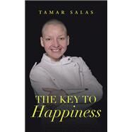 The Key to Happiness by Salas, Tamar, 9781504320214