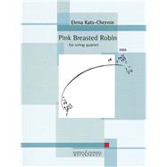 Pink Breasted Robin (2006) for String Quartet by Kats-Chernin, Elena, 9783793140214