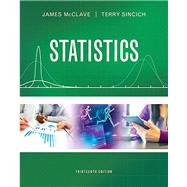 Statistics by McClave, James T.; Sincich, Terry T., 9780134080215