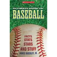 Scholastic Ultimate Guide to Baseball by Buckley, James, Jr., 9780531210215