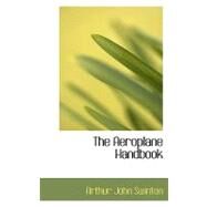 The Aeroplane Handbook by Swinton, Arthur John, 9780554770215