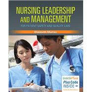 Nursing Leadership and Management for Patient Safety and Quality Care by Murray, Elizabeth, 9780803630215