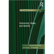 Community, Home, and Identity by Diamond,Michael, 9781138250215